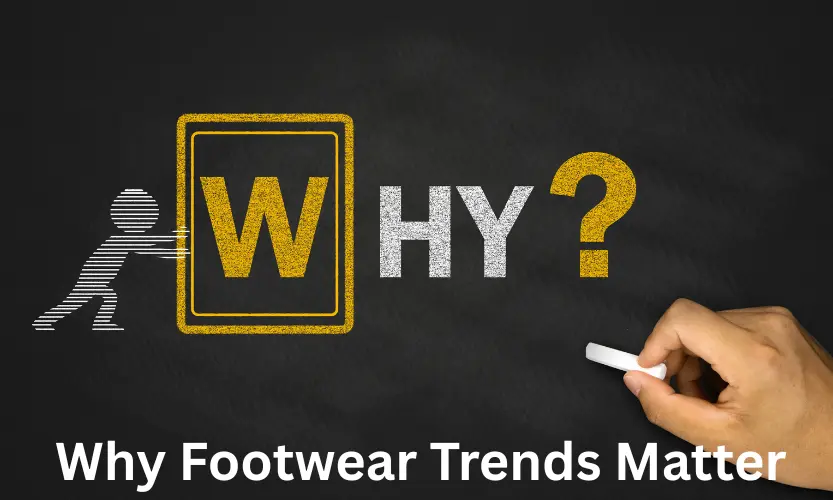 Why Footwear Trends Matter