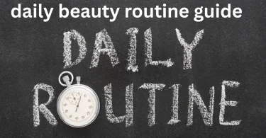 daily beauty routine guide