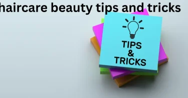 haircare beauty tips and tricks