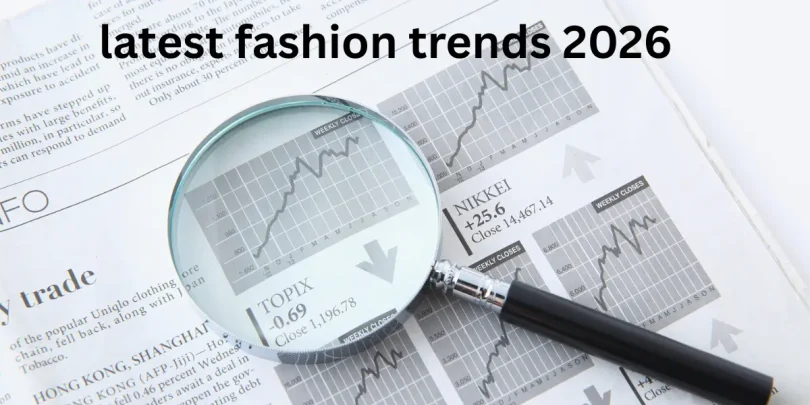 latest fashion trends 2026