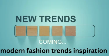 modern fashion trends inspiration