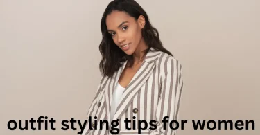 outfit styling tips for women