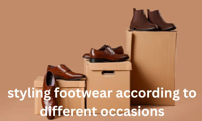 styling footwear according to different occasions