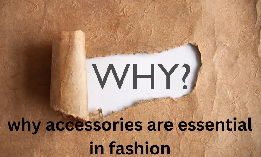 why accessories are essential in fashion
