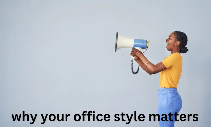 why your office style matters